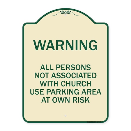 Signmission Warning All Persons Not Associated with Church Use Parking Area at Own Risk, A-DES-TG-1824-22717 A-DES-TG-1824-22717